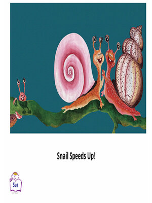 cover image of Snail Speeds Up!